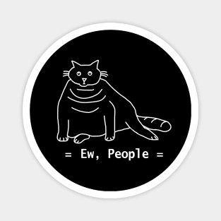 Funny Ew People Chonk Cat White Line Magnet